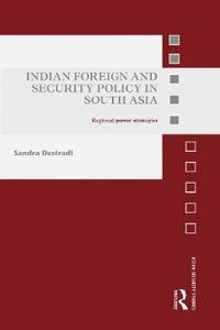 Bokomslag för "Indian Foreign and Security Policy in South Asia"