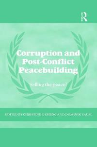 Bokomslag för "Corruption and Post-Conflict Peacebuilding"