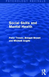 Social Skills and Mental Health (Psychology Revivals)