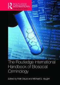 Bokomslag för "The Routledge International Handbook of Biosocial Criminology"