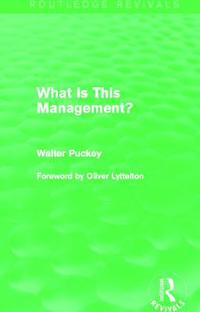 What Is This Management? (Routledge Revivals)