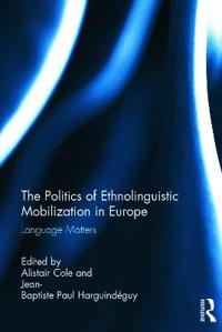 Bokomslag för "The Politics of Ethnolinguistic Mobilization in Europe"