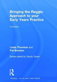 Bringing the Reggio Approach to your Early Years Practice
