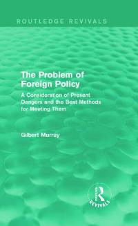 Bokomslag for "The Problem of Foreign Policy (Routledge Revivals)"