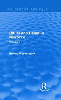 Bokomslag för "Ritual and Belief in Morocco: Vol. II (Routledge Revivals)"