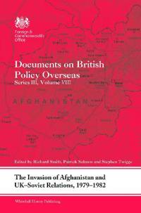Bokomslag för "The Invasion of Afghanistan and UK-Soviet Relations, 1979-1982"