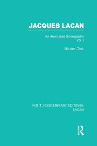 Jacques Lacan (Volume I) (RLE: Lacan)