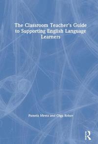 Bokomslag for "The Classroom Teacher's Guide to Supporting English Language Learners"