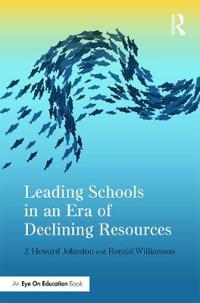 Bokomslag for "Leading Schools in an Era of Declining Resources"