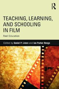 Teaching, Learning, and Schooling in Film