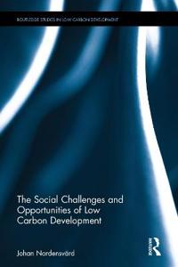 Bokomslag för "The Social Challenges and Opportunities of Low Carbon Development"