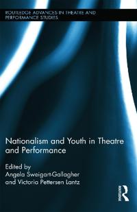 Nationalism and Youth in Theatre and Performance