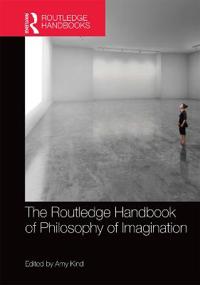 Bokomslag för "The Routledge Handbook of Philosophy of Imagination"