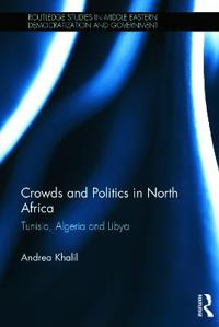Bokomslag för "Crowds and Politics in North Africa"