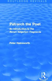 Bokomslag for "Petrarch the Poet (Routledge Revivals)"