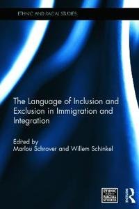 The Language of Inclusion and Exclusion in Immigration and Integration
