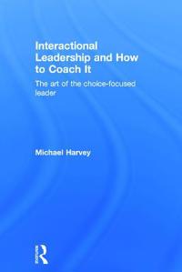 Interactional Leadership and How to Coach It