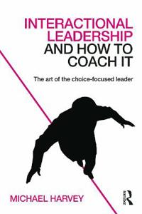 Bokomslag for "Interactional Leadership and How to Coach it"