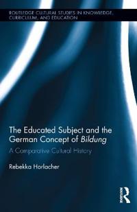 Bokomslag för "The Educated Subject and the German Concept of Bildung"