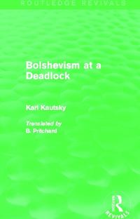 Bokomslag for "Bolshevism at a Deadlock (Routledge Revivals)"