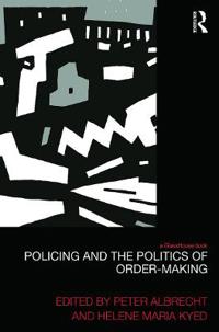 Bokomslag för "Policing and the Politics of Order-Making"