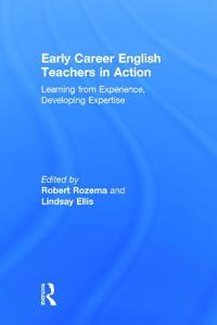 Early Career English Teachers in Action