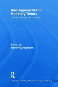 New Approaches to Monetary Theory
