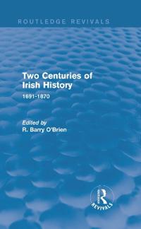 Bokomslag för "Two Centuries of Irish History (Routledge Revivals)"