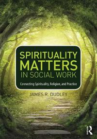 Spirituality Matters in Social Work