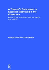 Kirjan kansi "A Teacher's Companion to Essential Motivation in the Classroom"