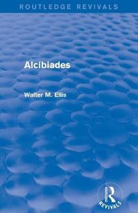 Alcibiades (Routledge Revivals)