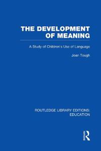Bokomslag för "The Development of Meaning (RLE Edu I)"