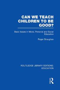 Can We Teach Children to be Good? (RLE Edu K)