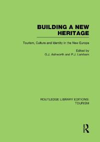Bokomslag for "Building A New Heritage (RLE Tourism)"