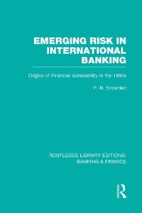 Emerging Risk in International Banking (RLE Banking & Finance)