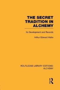 The Secret Tradition in Alchemy