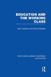 Kirjan kansi "Education and the Working Class (RLE Edu L Sociology of Education)"