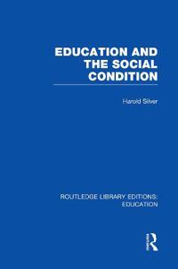 Bokomslag for "Education and the Social Condition (RLE Edu L)"