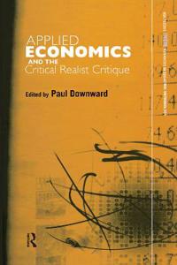 Bokomslag för "Applied Economics and the Critical Realist Critique"