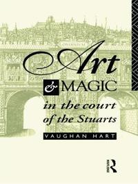 Bokomslag för "Art and Magic in the Court of the Stuarts"