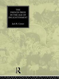Bokomslag för "The French Press in the Age of Enlightenment"