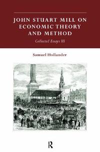Kirjan kansi "John Stuart Mill on Economic Theory and Method"