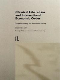 Kirjan kansi "Classical Liberalism and International Economic Order"