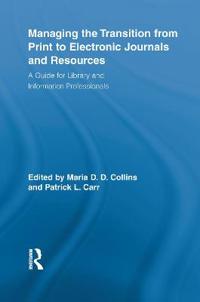 Bokomslag för "Managing the Transition from Print to Electronic Journals and Resources"