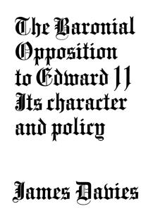 Bokomslag för "Baronial Opposition to Edward II"