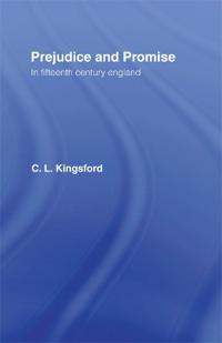 Prejudice and Promise in Fifteenth Century England
