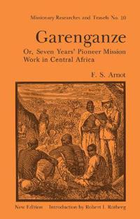 Bokomslag for "Garenganze or Seven Years Pioneer Mission Work in Central Africa"