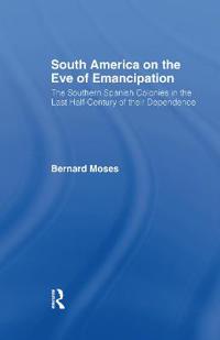 South America on the Eve of Emancipation