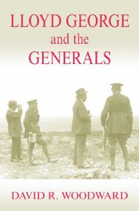 Lloyd George and the Generals