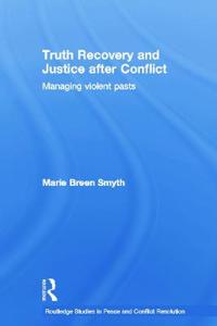Truth Recovery and Justice after Conflict